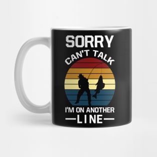 sorry can’t talk i'm on another line Mug